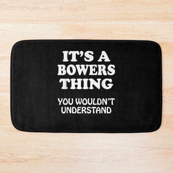 Item preview, Its A Bowers Thing You Wouldnt Understand Family Reunion  designed and sold by anniet33.