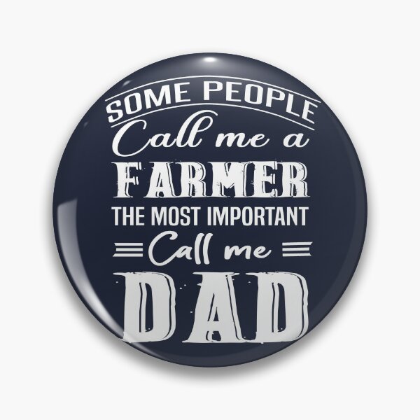 Item preview, Some People Call Me A Farmer The Most Important Call Me Dad designed and sold by Bodhichitta.
