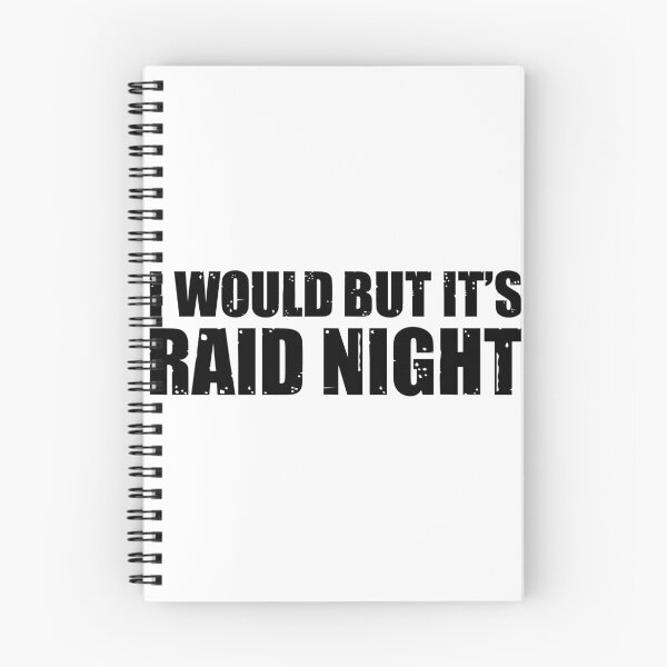 Item preview, Raid Night MMO Lover Raid Gamer - I would but it's Raid Night designed and sold by JulianoZn97.