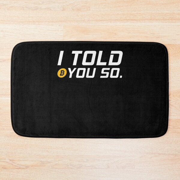 Item preview, I Told You So Bitcoin Crypto Cryptocurrency Btc Moon  designed and sold by maizreo.