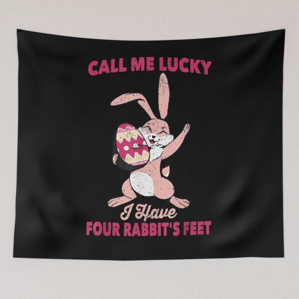Item preview, Bunny Call Me Lucky I Have Four Rabbit's Feet Hare Zoo  designed and sold by anniet33.