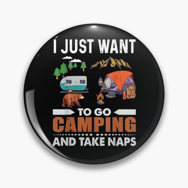 Item preview, I Just Want Go Camping And Take Naps  designed and sold by anniet33.