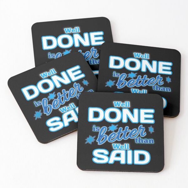 Item preview, Well Done is better than well Said - Gift Blue designed and sold by yasmh.