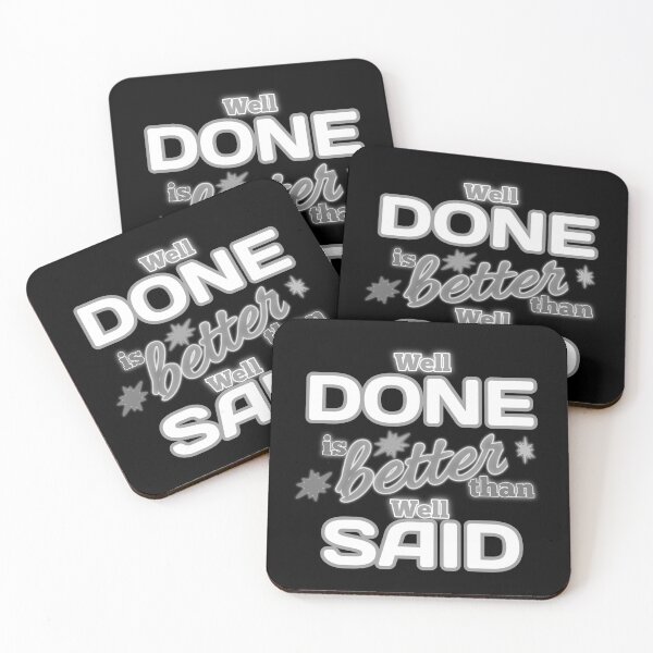 Item preview, Well Done is better than well Said - Gift Gray designed and sold by yasmh.