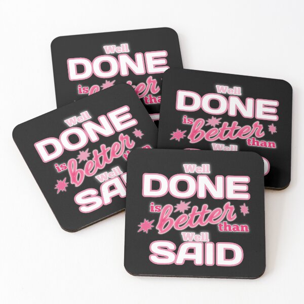 Item preview, Well Done is better than well Said - Gift Pink designed and sold by yasmh.