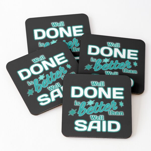 Item preview, Well Done is better than well Said - Gift Turquoise designed and sold by yasmh.