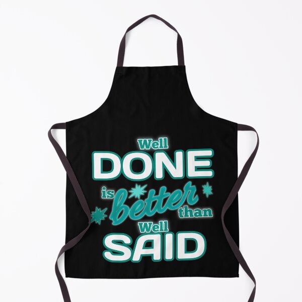 Item preview, Well Done is better than well Said - Gift Turquoise designed and sold by yasmh.