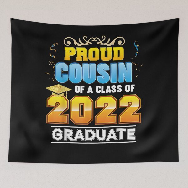 Item preview, Proud Cousin Of A Class Of 2022 Graduate Graduation School  designed and sold by anniet33.