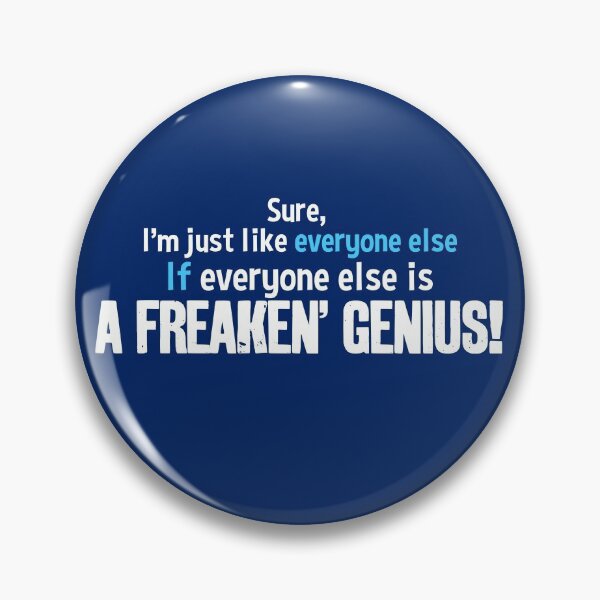 Item preview, I'm Just Like Everyone Else If Everyone Else Is A Freaken' Genius Funny Brag Design designed and sold by FunWearVM.