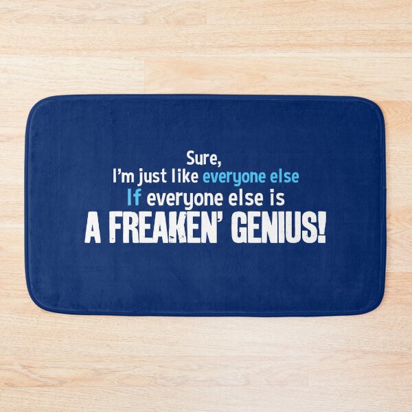 Item preview, I'm Just Like Everyone Else If Everyone Else Is A Freaken' Genius Funny Brag Design designed and sold by FunWearVM.