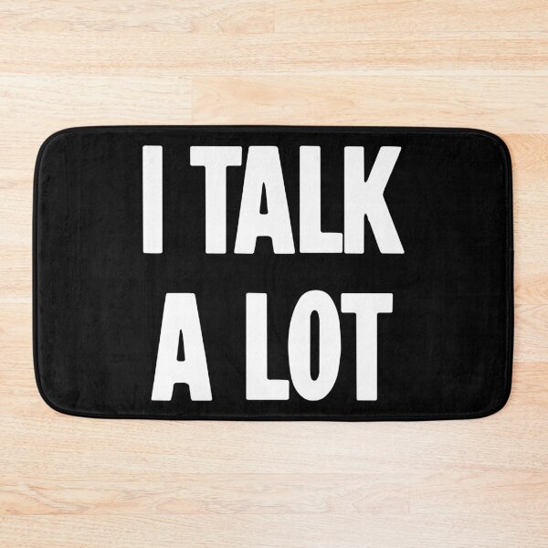 Item preview, I Talk A Lot designed and sold by Good-Looking Corpse.