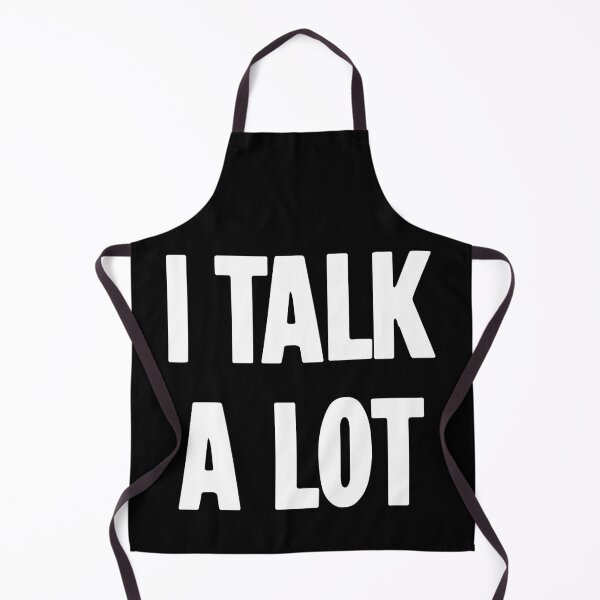 Item preview, I Talk A Lot designed and sold by Good-Looking Corpse.