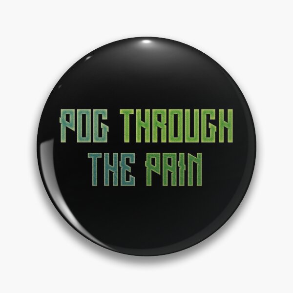 Item preview, Pog Through The Pain designed and sold by Color-Sparkle.