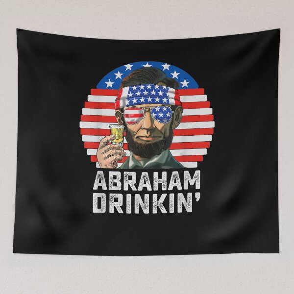 Item preview, Abraham Drinkin 4th Of July Drinking Party Abe Lincoln  designed and sold by maizreo.
