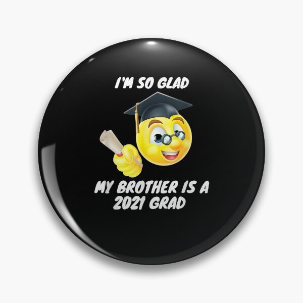 Item preview, I'm So Glad My Brother Is A 2021 Grad  designed and sold by maizreo.
