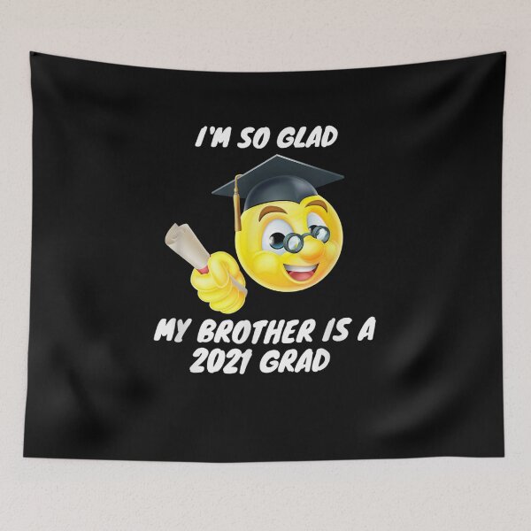 Item preview, I'm So Glad My Brother Is A 2021 Grad  designed and sold by maizreo.