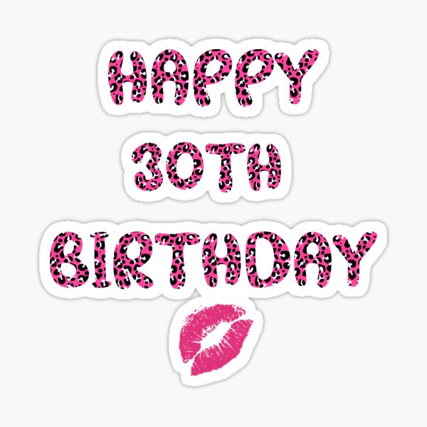 Womens 30th Birthday Stickers for Sale