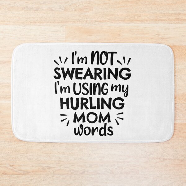 Item preview, I'm not swearing I'm using my hurling mom words designed and sold by TheGreenGoat.