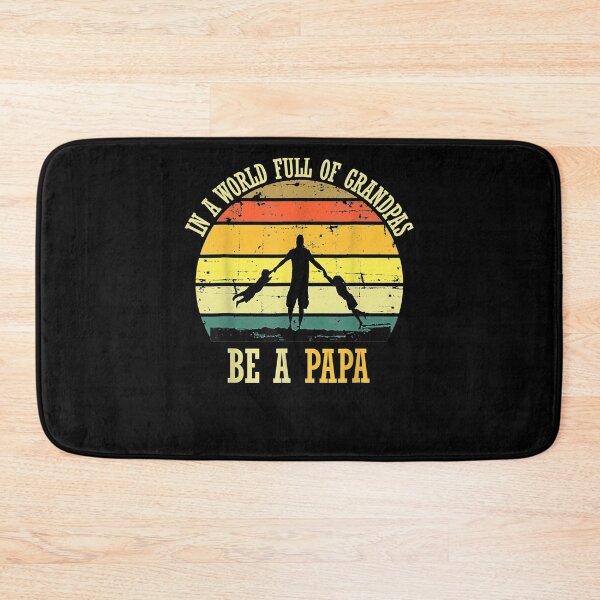 Item preview, In A World Full Of Grandpas Be A Papa Vintage Fathers Day  designed and sold by maizreo.