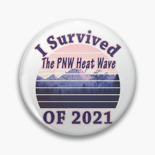 Item preview, I Survived The PNW Heat Wave Of 2021 - High temperature - White designed and sold by yasmh.