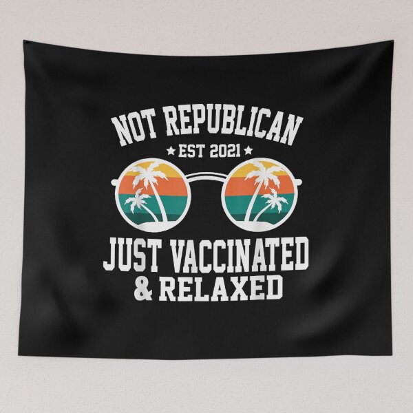 Item preview, Not A Republican Just Vaccinated And Relaxed For Men Women  designed and sold by maizreo.