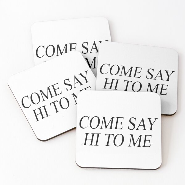Item preview, COME SAY HI TO ME designed and sold by arishatz.