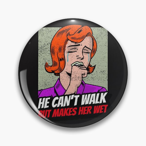 Item preview, He cant walk but he makes her wet designed and sold by Disabledland.