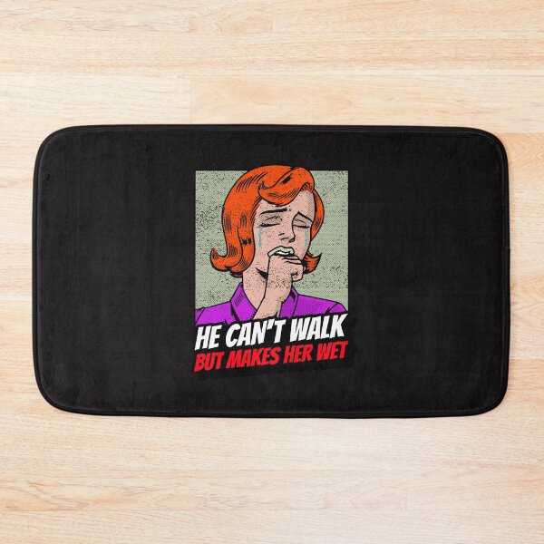 Item preview, He cant walk but he makes her wet designed and sold by Disabledland.