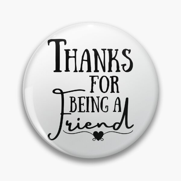 Item preview, Show that Special Someone your Appreciation with a Special Thank You!!!  "Thanks for being a friend." designed and sold by QuoteActually.