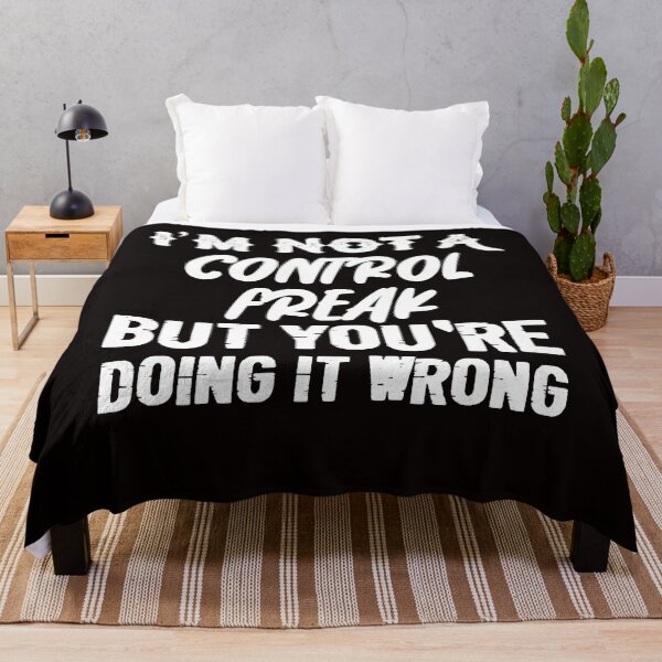 Item preview, I’m Not a Control Freak But You’re Doing It Wrong designed and sold by Simoel12.