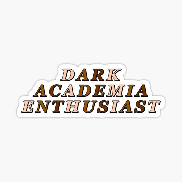 dark academia aesthetic Sticker for Sale by BeABadBitch