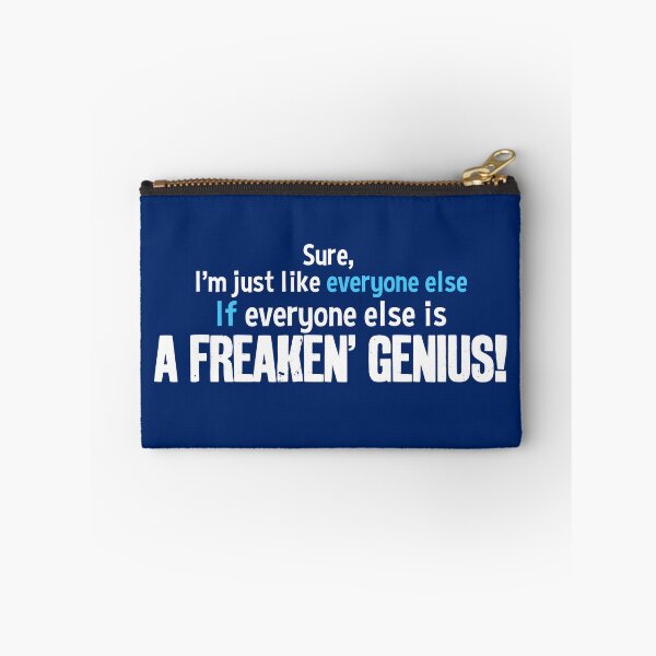 Item preview, I'm Just Like Everyone Else If Everyone Else Is A Freaken' Genius Funny Brag Design designed and sold by FunWearVM.