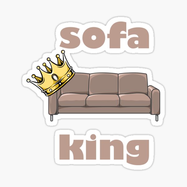 King of the Sofa Sticker