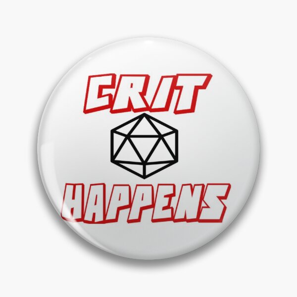 Item preview, Crit Happens designed and sold by Hawkinsn.