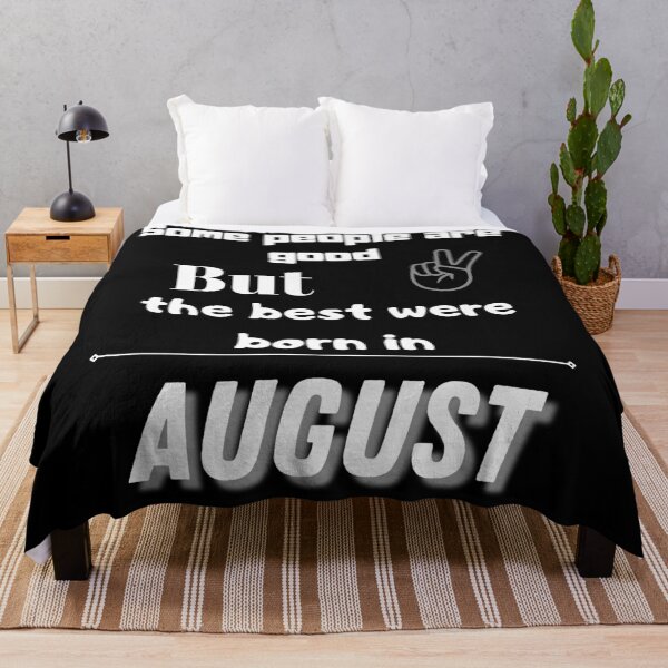 Item preview, Some people are good, but the best were born in August designed and sold by Georgeox.