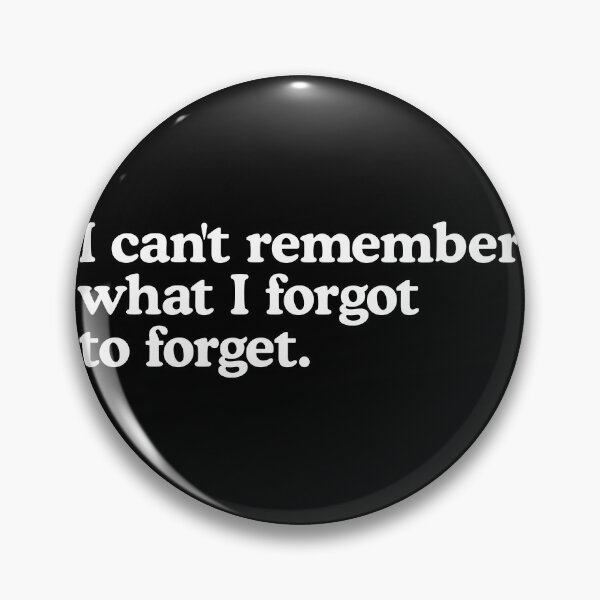Item preview, I can't remember what I forgot to forget. designed and sold by T-shirtJokes.