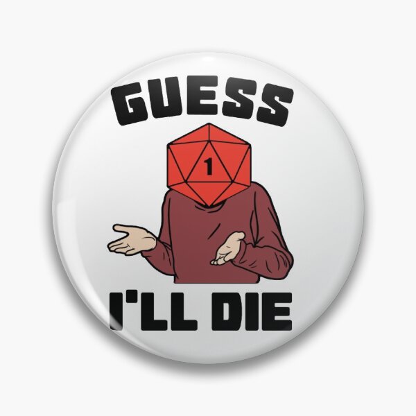 Item preview, Guess I ll die designed and sold by RIAD16.