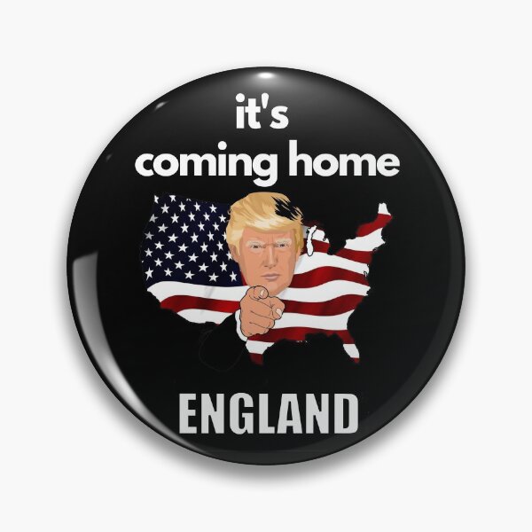 Item preview,    It's Coming Home Trump Loves You England designed and sold by Flirt-Teez.