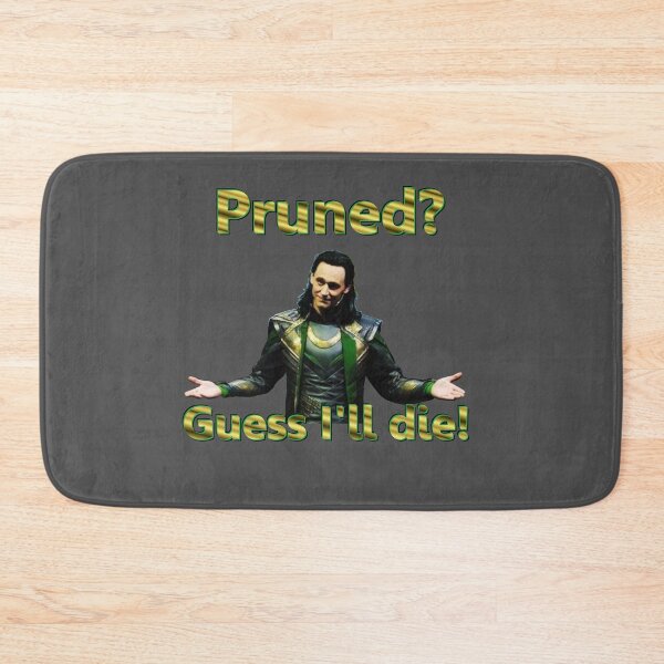Item preview, Guess I'll Die Loki designed and sold by Kyllerbuzcut.