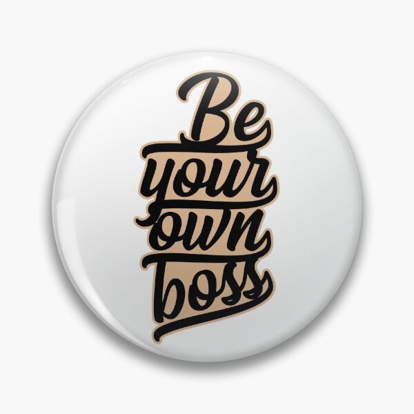 Item preview, Be Your Own Boss designed and sold by infleims.