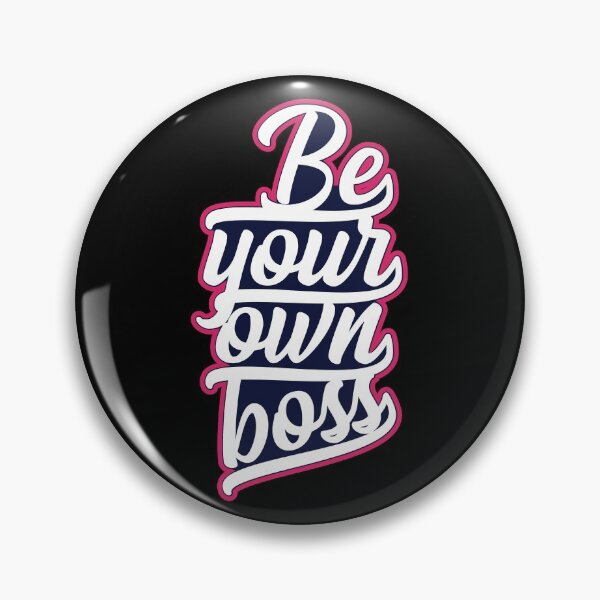 Item preview, Be Your Own Boss designed and sold by infleims.