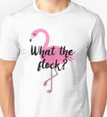What the flock? Unisex T-Shirt