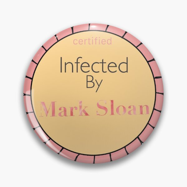 Item preview, “Infected by Mark Sloan” designed and sold by simplicité ..