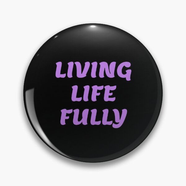 Item preview, Living Life Fully purple designed and sold by Inspirationmotivation.