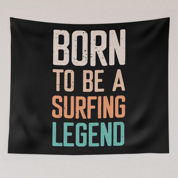Item preview, Born To Be A Surfing Legend designed and sold by FriendsList.