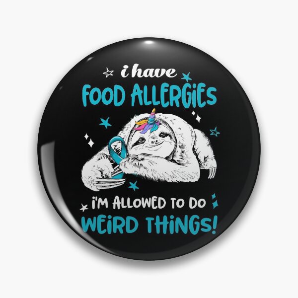 Item preview, I have Food Allergies i'm allowed to do Weird Things designed and sold by ElizabethS809.