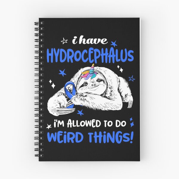 Item preview, I have Hydrocephalus i'm allowed to do Weird Things designed and sold by ElizabethS809.