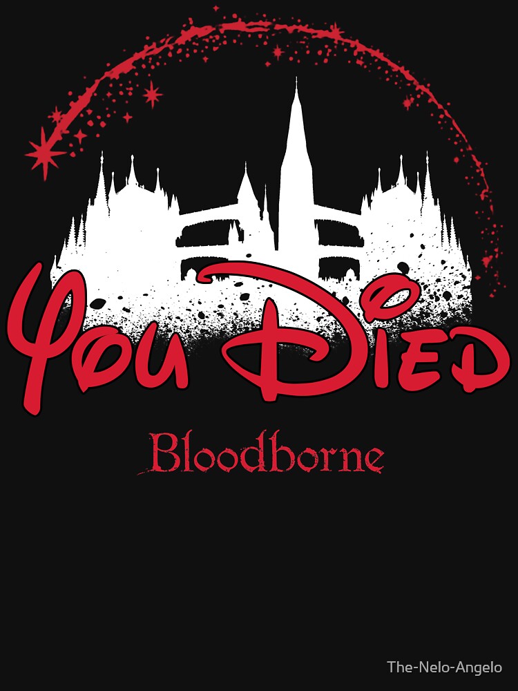 You Died Unisex T Shirt A T Shirt Of Disney Walt Disney Demons Souls Dark Souls You Died Bloodborne And Fromsoftware Goodness