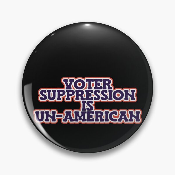 Item preview, Voter Suppression Is Un-American - Patriot Text designed and sold by Chubuter.