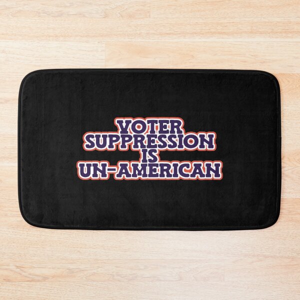 Item preview, Voter Suppression Is Un-American - Patriot Text designed and sold by Chubuter.